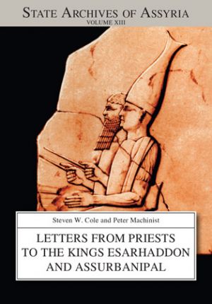 Letters from Priests to the Kings Esarhaddon and Assurbanipal (SAA 8)