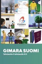 Gimara suomi. Taitotasolta 0 taitotasolle A1.3