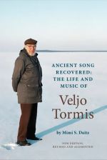 Ancient song recovered: the life and music of veljo tormis