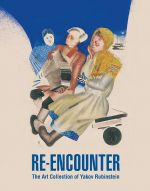 Re-encounter: the art collection of yakov rubinstein