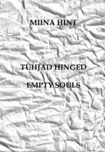 Tühjad hinged. empty souls