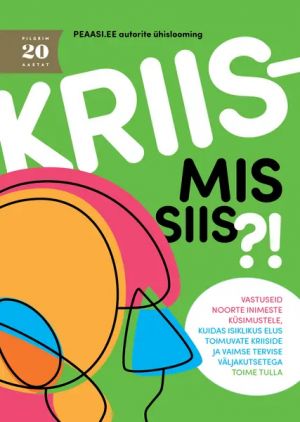 Kriis - mis siis?!