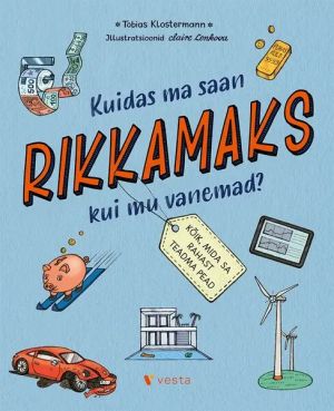 Kuidas ma saan rikkamaks kui mu vanemad?