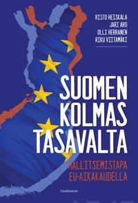 Suomen kolmas tasavalta. Hallitsemistapa EU-aikakaudella