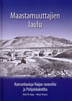 Maastamuuttajien laulu: kansanlauluja Ruijan rannoilta ja Pohjoiskalotilta