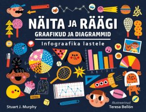 Näita ja räägi. graafikud ja diagrammid. infograafika lastele