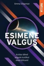 Esimene valgus. Kuidas tähed aegade koidikul sisse lulitusid