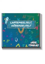 Lapsemeelselt, hõbekeelselt