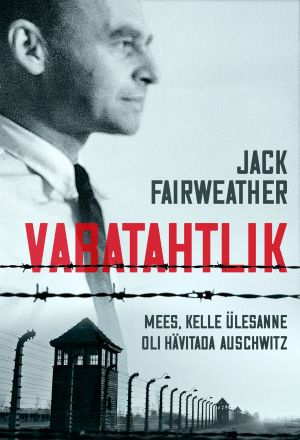 Vabatahtlik. mees, kelle ülesanne oli hävitada auschwitz