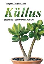 Küllus. sisemine teekond rikkuseni