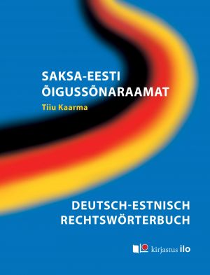 Saksa-eesti õigussõnaraamat. deutsch-estnisches rechtswörterbuch