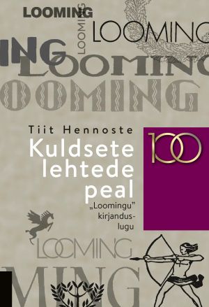 Kuldsete lehtede peal. "Loomingu" kirjanduslugu