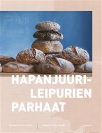 Hapanjuurileipureiden parhaat - reseptikirja