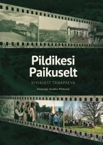 Pildikesi paikuselt. Kiviajast tänapäeva