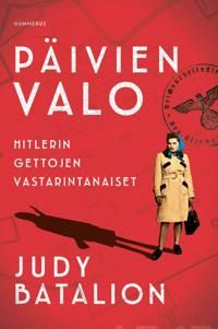 Päivien valo. Hitlerin gettojen vastarintanaiset