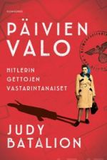 Päivien valo. Hitlerin gettojen vastarintanaiset