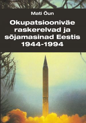 Okupatsiooniväe raskerelvad ja sojamasinad Eestis 1944-1994