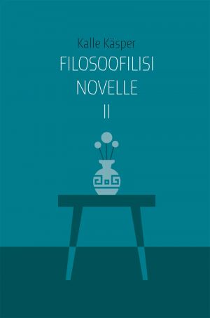 Filosoofilisi novelle II