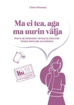 Ma ei tea, aga ma uurin välja