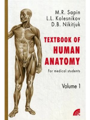 Textbook of Human Anatomy. For medical students. Volume 1