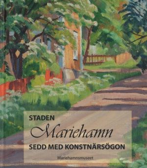 Staden Mariehamn sedd med konstnärsögon