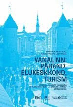 Vanalinn: pärand, elukeskkond, turism