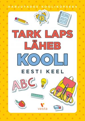 Tark laps läheb kooli. Eesti keel