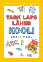 Tark laps läheb kooli. Eesti keel