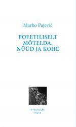 Poeetiliselt motelda. Nuud ja kohe