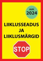 Liiklusseadus ja liiklusmärgid 2024