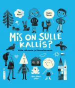 Mis on sulle kallis? Väike väärtuste- ja filosoofiaraamat