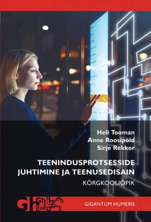 Teenindusprotsesside juhtimine ja teenusedisain