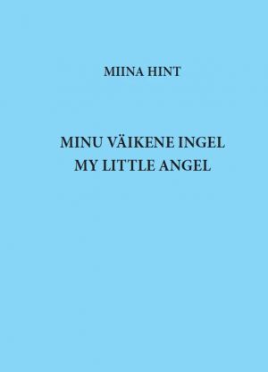 Minu väike ingel. my little angel