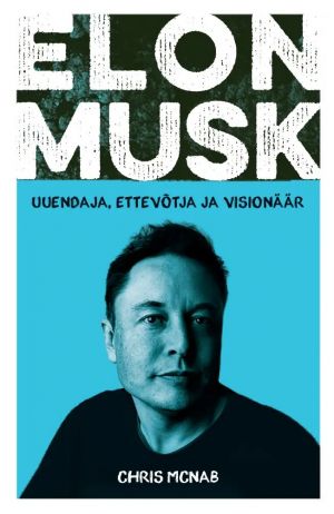 Elon musk. uuendaja, ettevõtja, visionäär