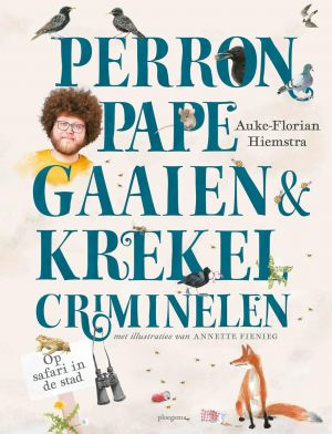 Perronpapegaaien & krekel-criminelen: op safari in de stad