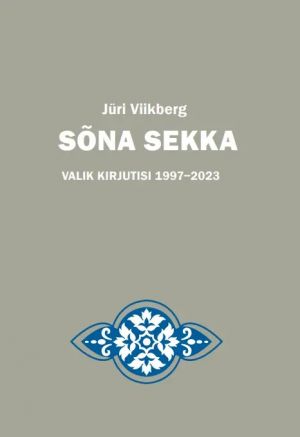 Sõna sekka. valik kirjutisi 1997-2023