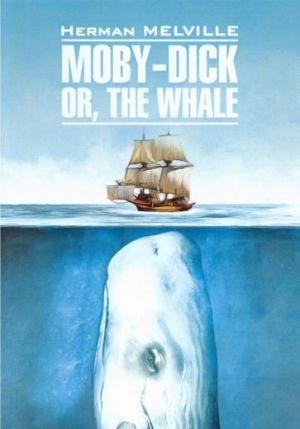 Moby-Dick or, the Whale