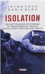 Isolation. Secret prisons of Donbas in the stories by people saved from torture and death