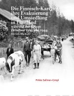 Die Finnisch-Karelier, ihre Evakuierung und Umsiedlung in Finnland während der Kriege zwischen 1939 und 1944. Eine kulturelle Studie