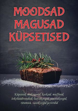 Moodsad magusad küpsetised