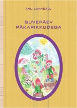 Suvepäev päkapikkudega