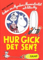 Hur gick det sen? Boken om Mymlan, Mumintrollet och lilla My