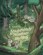 Lendoravate mõnusas metsas