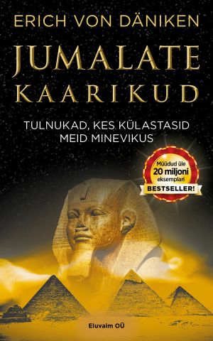 Jumalate kaarikud. Tulnukad, kes külastasid meid minevikus