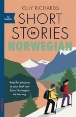 Short Stories in Norwegian for Beginners. Read for pleasure at your level, expand your vocabulary and learn Norwegian the fun way!