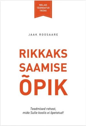 Rikkaks saamise õpik. IV trükk