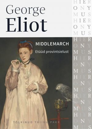 Middlemarch. Etüüd provintsielust