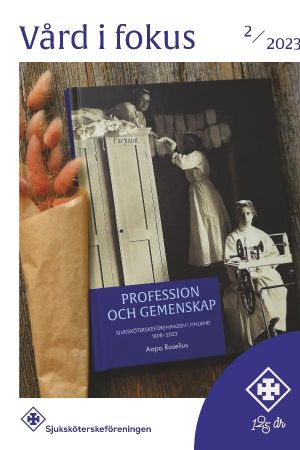 Profession och gemenskap: Sjuksköterskeföreningen i Finland 1898-2023