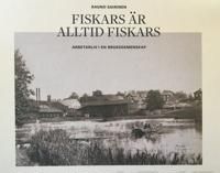 Fiskars är alltid Fiskars. Arbetarliv i en bruksgemenskap