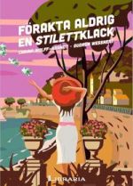 Förakta aldrig en stilettklack